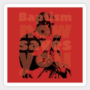 St. Peter - Baptism Now Saves You Magnet